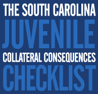 The South Carolina Juvenile Collateral Consequences Checklist
